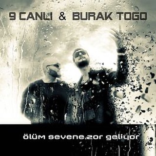 9 Canlı & Burak Togo - Ölüm Sevene Zor Geliyor